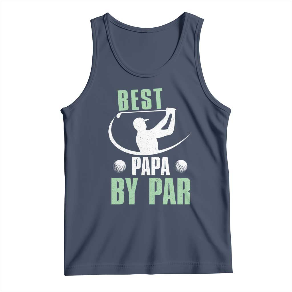 Golf Dad Tank Top Best Papa By Par Funny Golfer Fathers Day Gifts TS10 Navy Print Your Wear