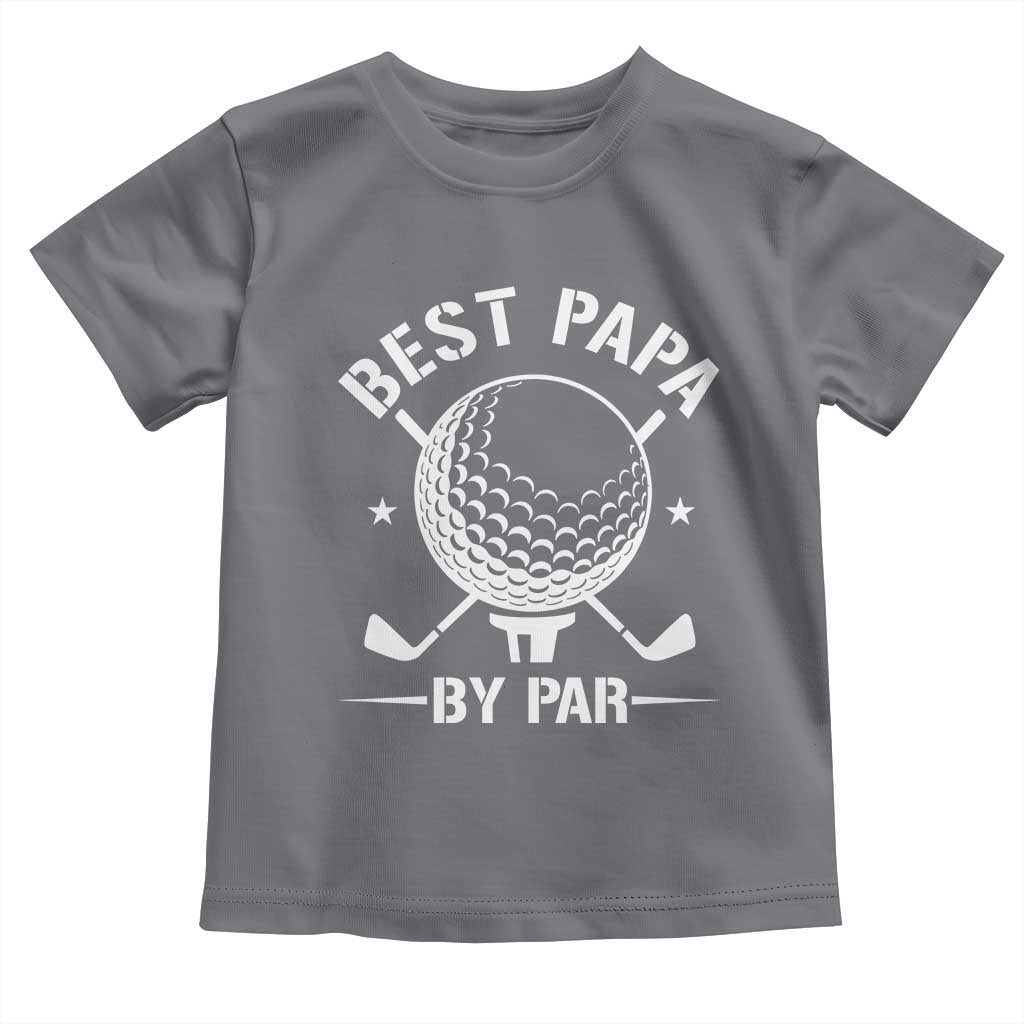 Golf Dad Toddler T Shirt Best Papa By Par Golfer Fathers Day Gifts TS10 Charcoal Print Your Wear