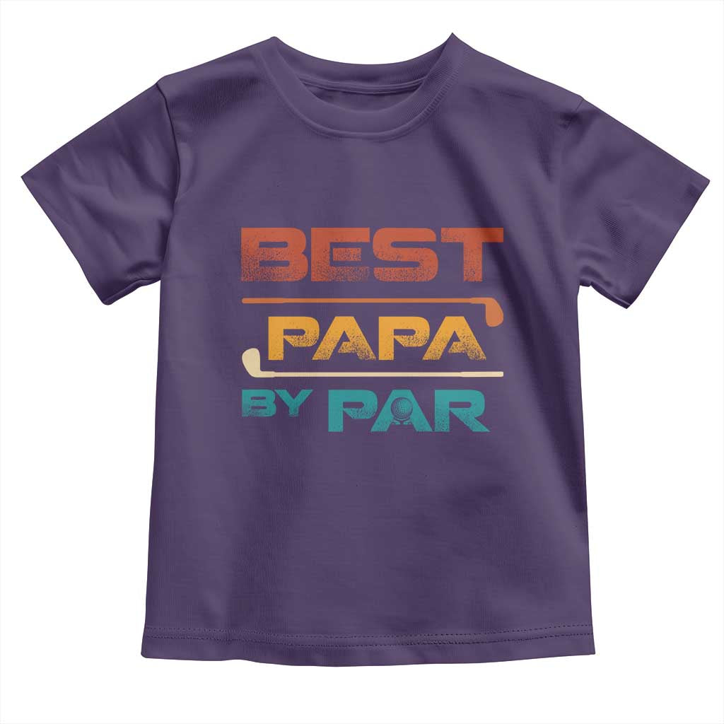 Golf Dad Toddler T Shirt Best Papa By Par Golfing Golfer Funny Fathers Day Gifts TS10 Purple Print Your Wear