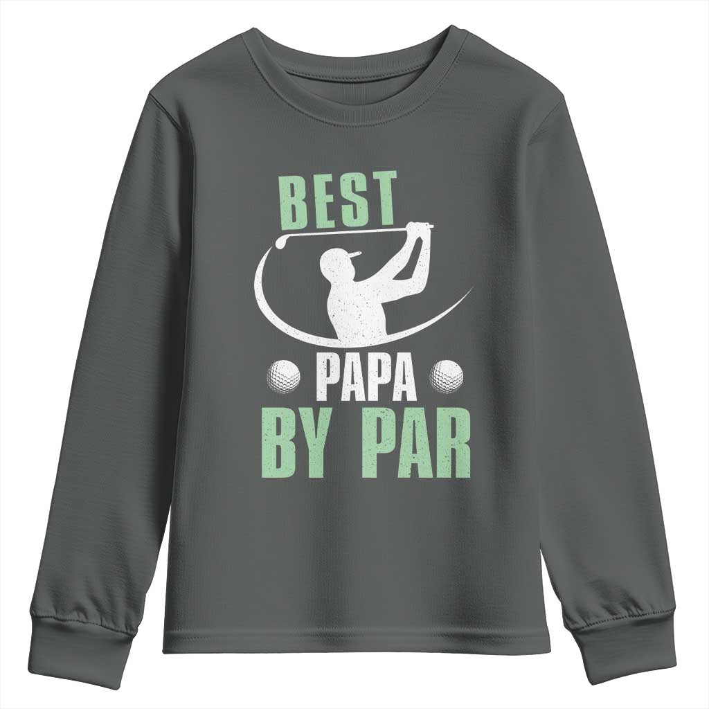 Golf Dad Youth Sweatshirt Best Papa By Par Funny Golfer Fathers Day Gifts TS10 Dark Heather Print Your Wear