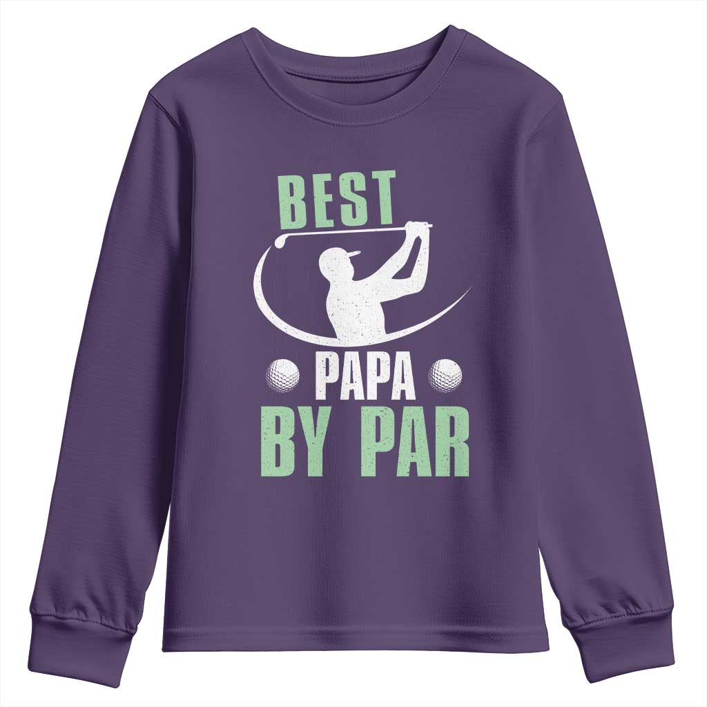 Golf Dad Youth Sweatshirt Best Papa By Par Funny Golfer Fathers Day Gifts TS10 Purple Print Your Wear