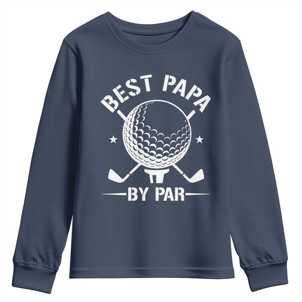 Golf Dad Youth Sweatshirt Best Papa By Par Golfer Fathers Day Gifts TS10 Navy Print Your Wear