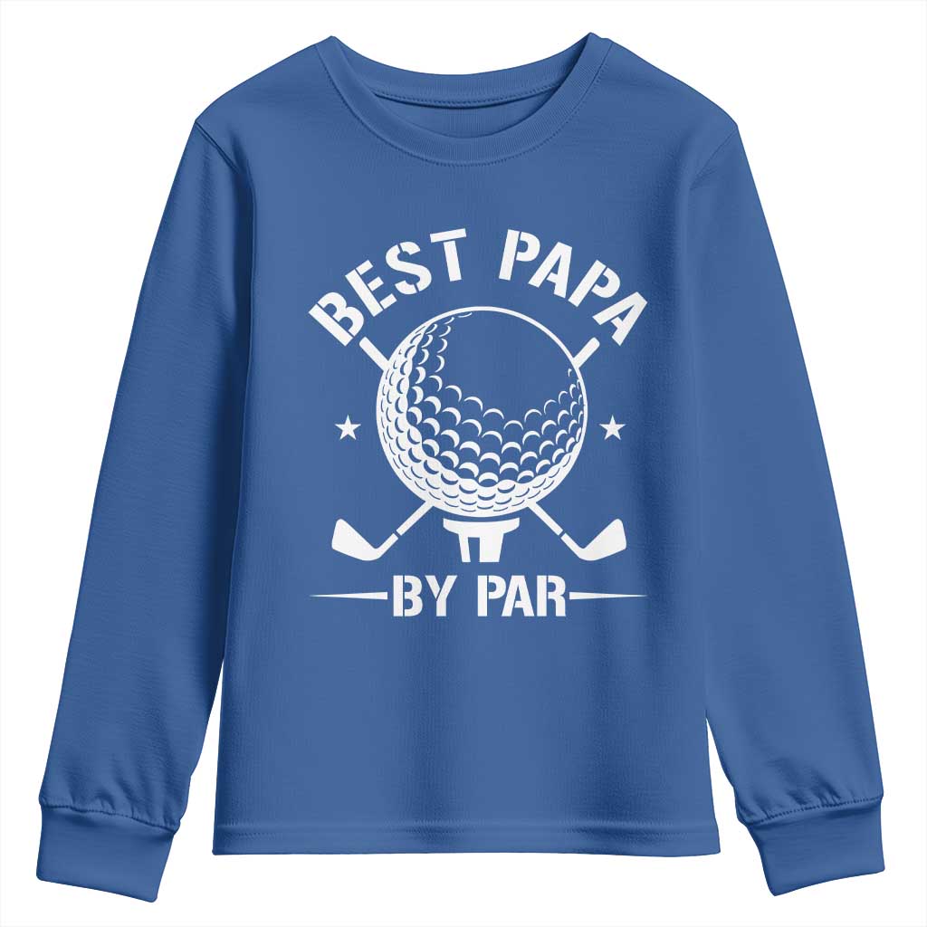 Golf Dad Youth Sweatshirt Best Papa By Par Golfer Fathers Day Gifts TS10 Royal Blue Print Your Wear