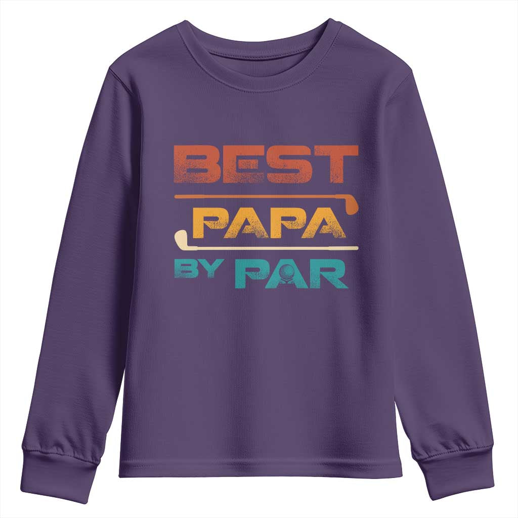 Golf Dad Youth Sweatshirt Best Papa By Par Golfing Golfer Funny Fathers Day Gifts TS10 Purple Print Your Wear