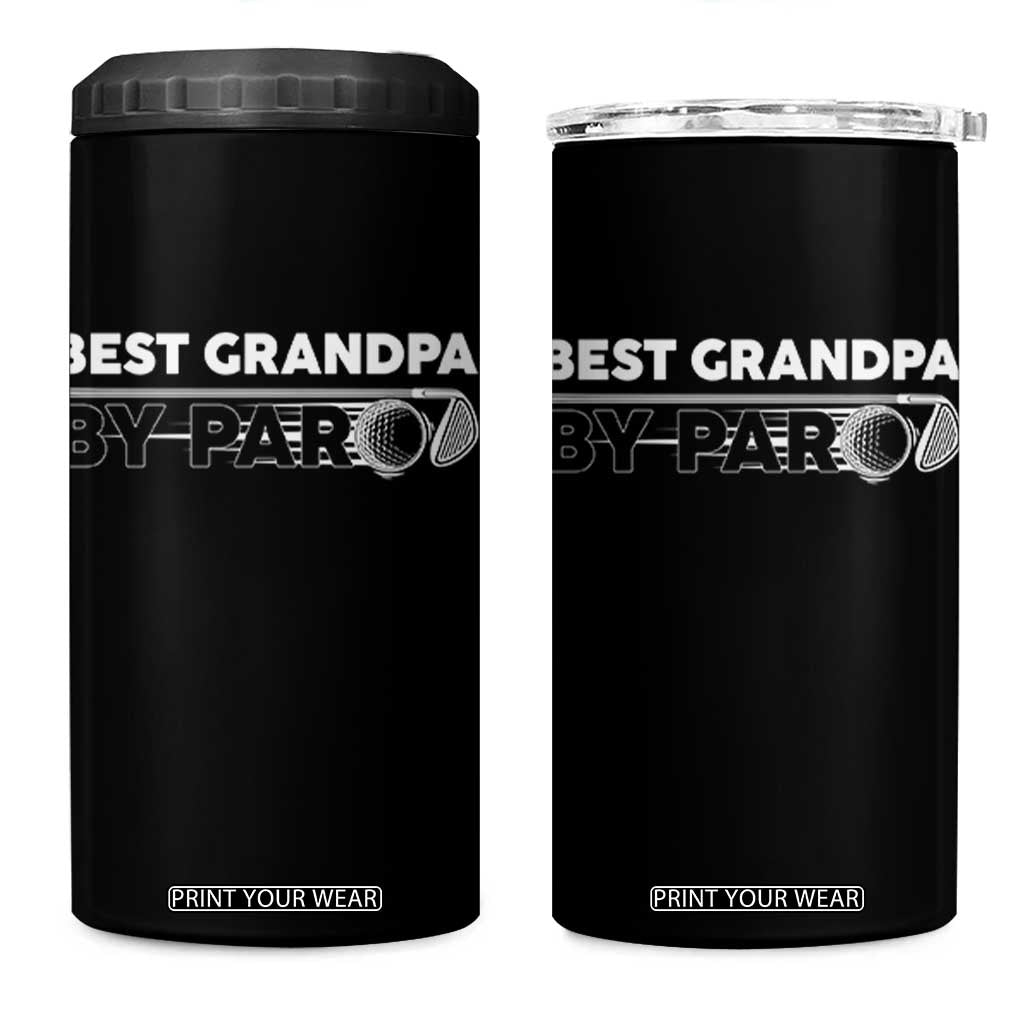 Golf Grandpa 4 in 1 Can Cooler Tumbler Best Grandpa By Par Golfing Golfer Funny Fathers Day Gifts TS10 One Size: 16 oz Black Print Your Wear