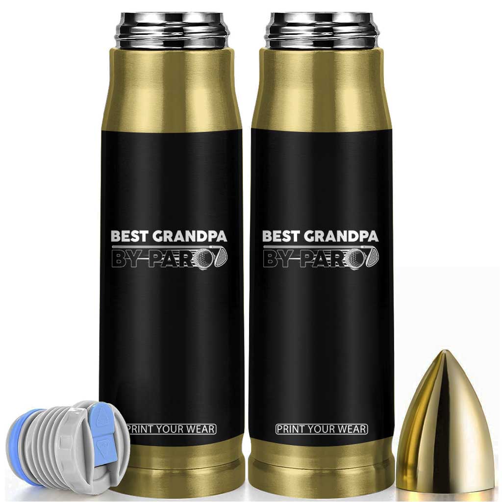Golf Grandpa Bullet Tumbler Best Grandpa By Par Golfing Golfer Funny Fathers Day Gifts TS10 Black Print Your Wear