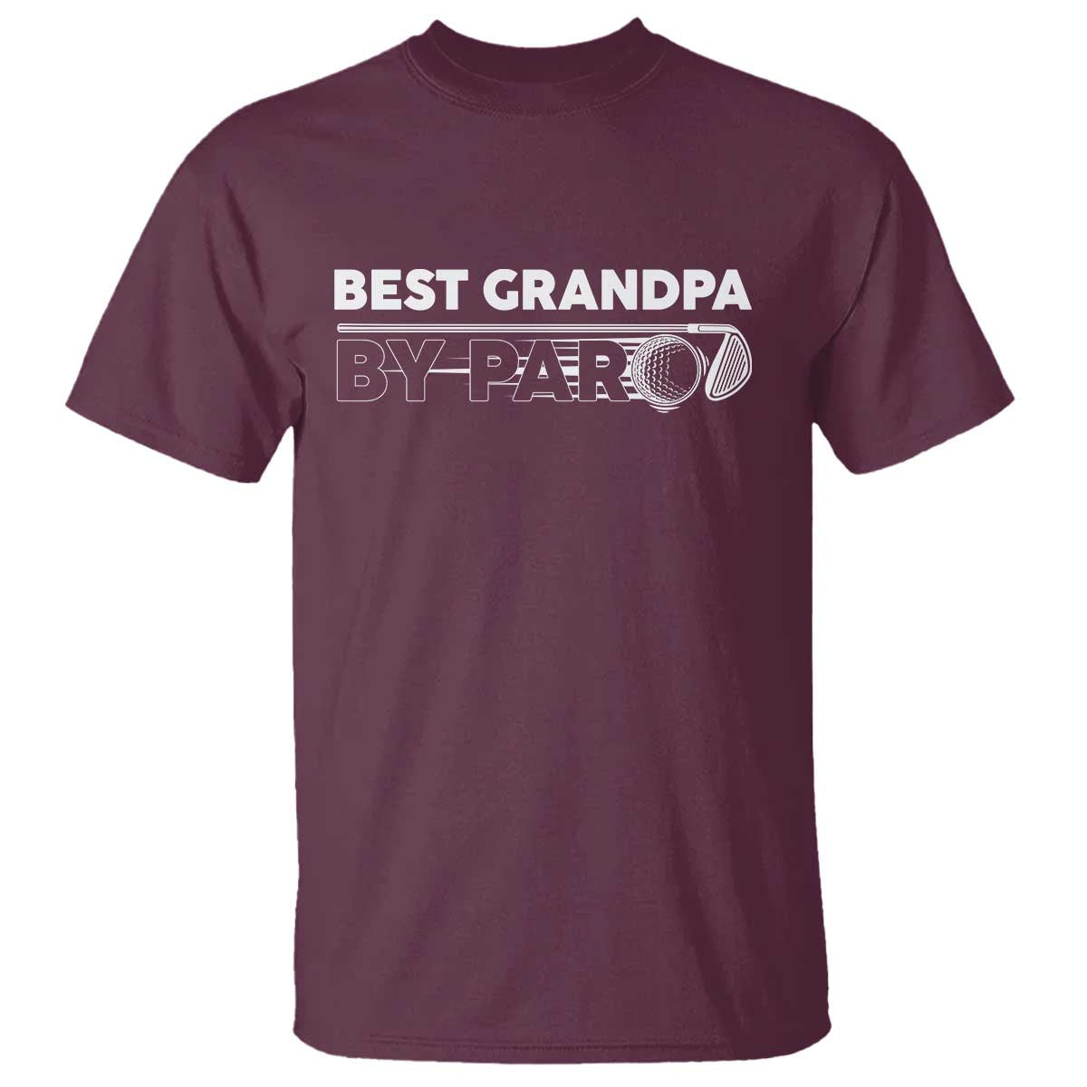 Golf Grandpa T Shirt Best Grandpa By Par Golfing Golfer Funny Fathers Day Gifts TS10 Maroon Print Your Wear