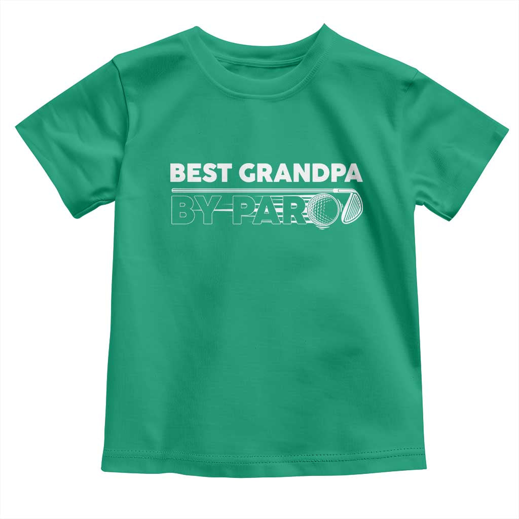Golf Grandpa Toddler T Shirt Best Grandpa By Par Golfing Golfer Funny Fathers Day Gifts TS10 Irish Green Print Your Wear