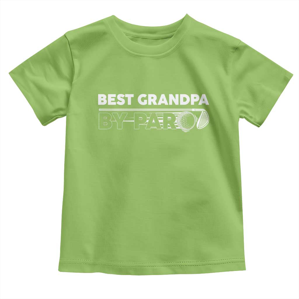Golf Grandpa Toddler T Shirt Best Grandpa By Par Golfing Golfer Funny Fathers Day Gifts TS10 Lime Print Your Wear
