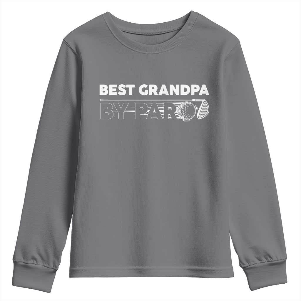 Golf Grandpa Youth Sweatshirt Best Grandpa By Par Golfing Golfer Funny Fathers Day Gifts TS10 Charcoal Print Your Wear