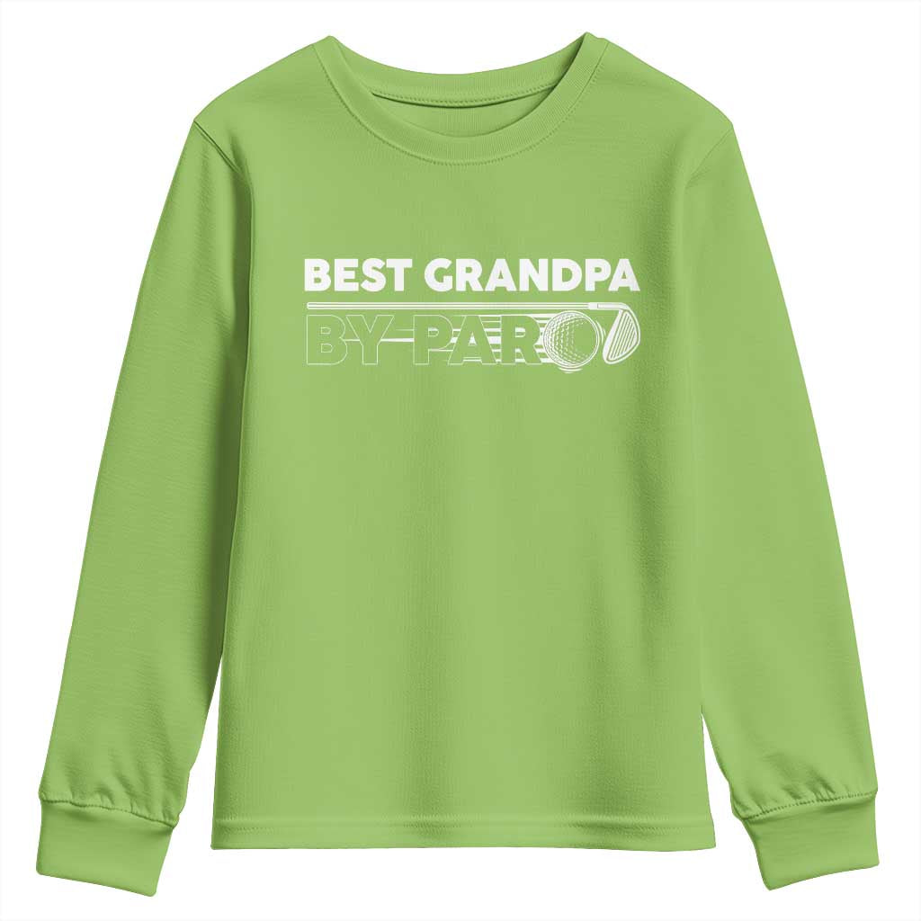 Golf Grandpa Youth Sweatshirt Best Grandpa By Par Golfing Golfer Funny Fathers Day Gifts TS10 Lime Print Your Wear
