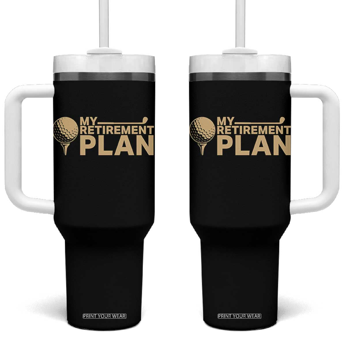Golfer Retired Tumbler With Handle My Golf Retirement Plan Funny Saying Golfing TS10 One Size: 40 oz Black Print Your Wear