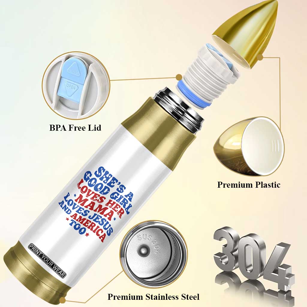 Good Girl Loves Mama Jesus and America Bullet Tumbler Retro Patriotic 4th of July USA TS10 Print Your Wear