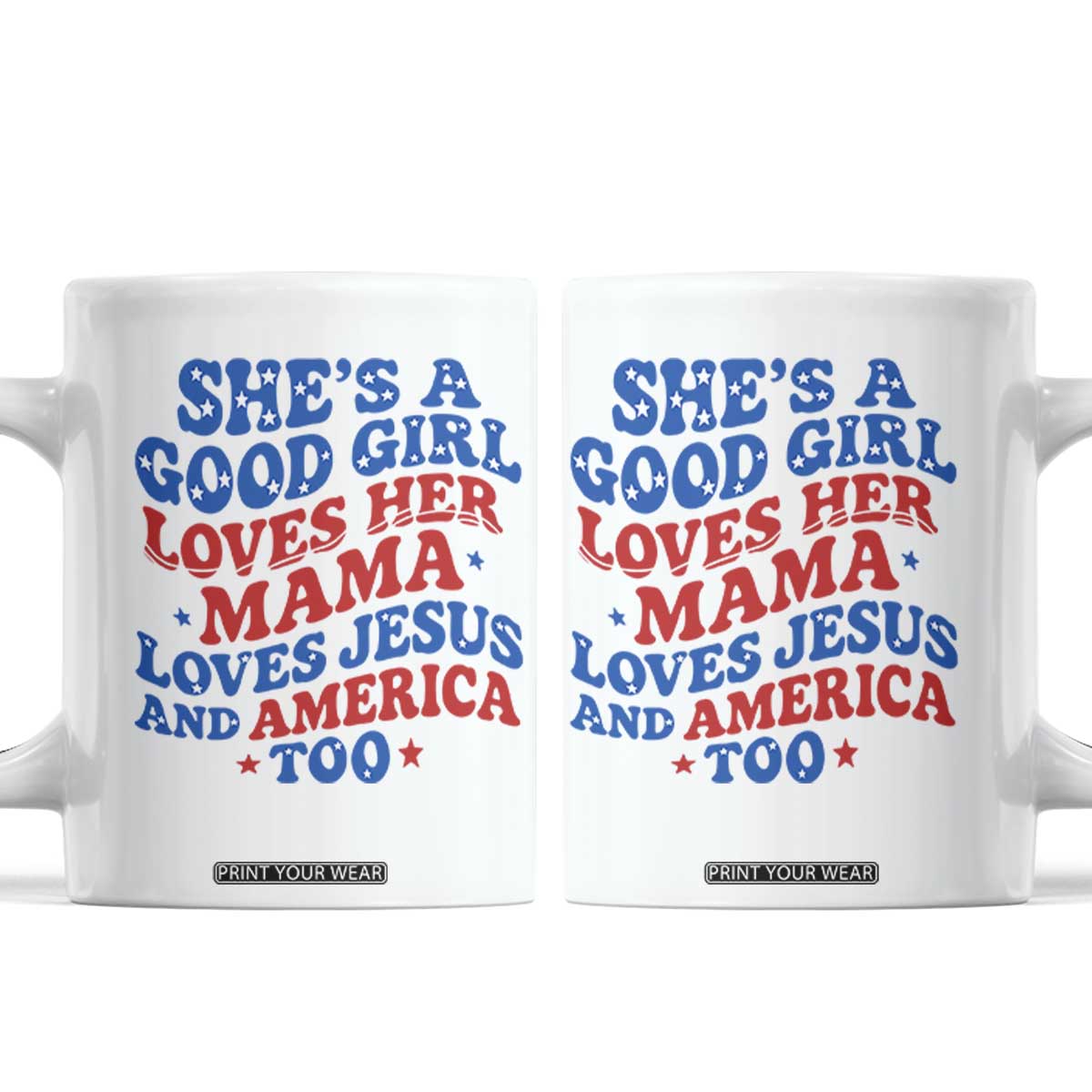 Good Girl Loves Mama Jesus and America Coffee Mug Retro Patriotic 4th of July USA TS10 White Print Your Wear