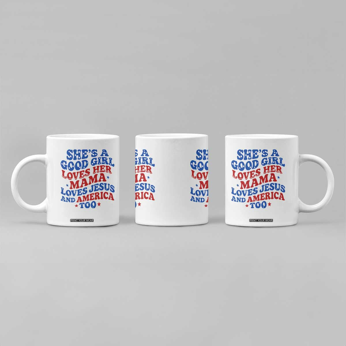 Good Girl Loves Mama Jesus and America Coffee Mug Retro Patriotic 4th of July USA TS10 Print Your Wear