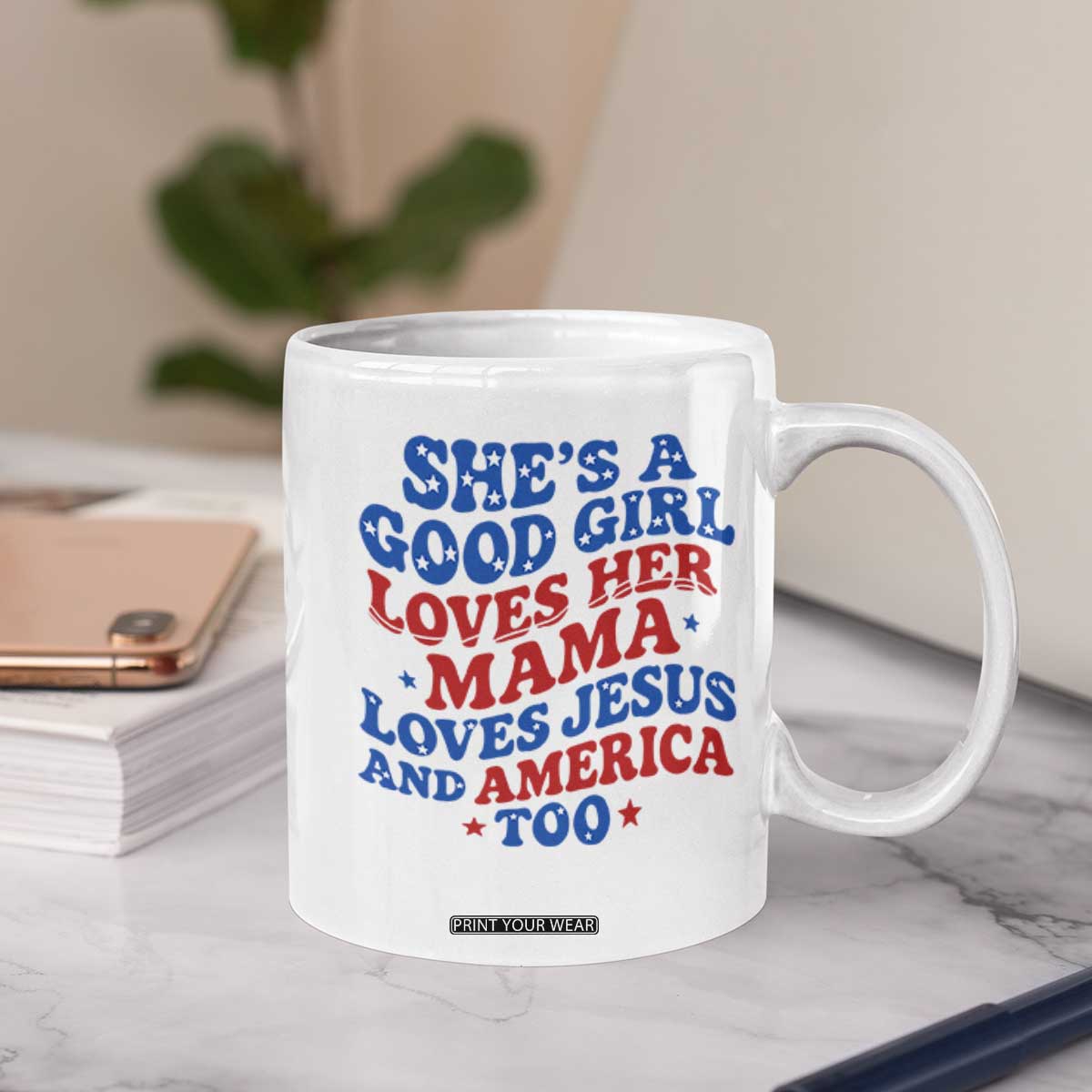 Good Girl Loves Mama Jesus and America Coffee Mug Retro Patriotic 4th of July USA TS10 Print Your Wear