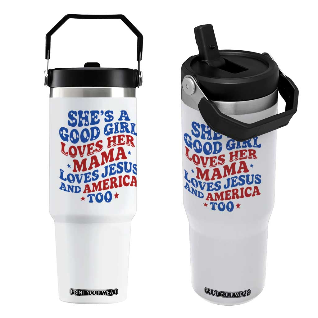Good Girl Loves Mama Jesus and America Flip Straw Tumbler Retro Patriotic 4th of July USA TS10 One Size: 30 oz White Print Your Wear