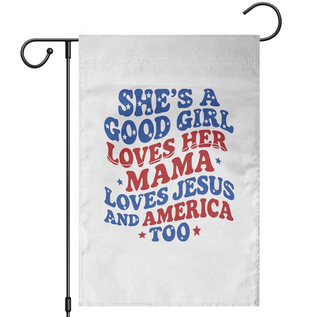 Good Girl Loves Mama Jesus and America Garden Flag Retro Patriotic 4th of July USA TS10 White Print Your Wear