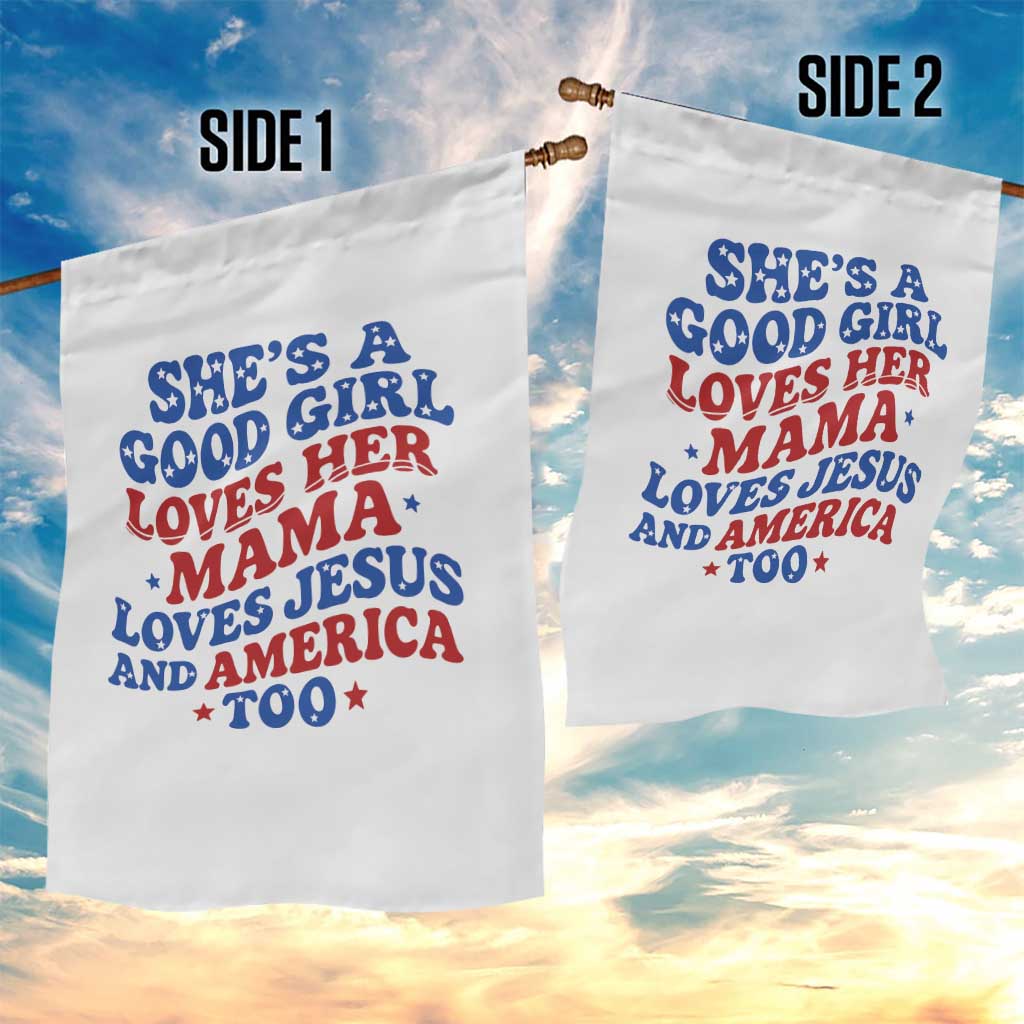 Good Girl Loves Mama Jesus and America Garden Flag Retro Patriotic 4th of July USA TS10 Print Your Wear