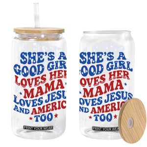 Good Girl Loves Mama Jesus and America Glass Can Retro Patriotic 4th of July USA TS10 White Print Your Wear