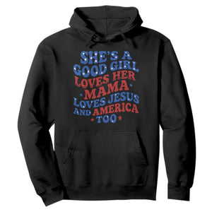Good Girl Loves Mama Jesus and America Hoodie Retro Patriotic 4th of July USA TS10 Black Print Your Wear