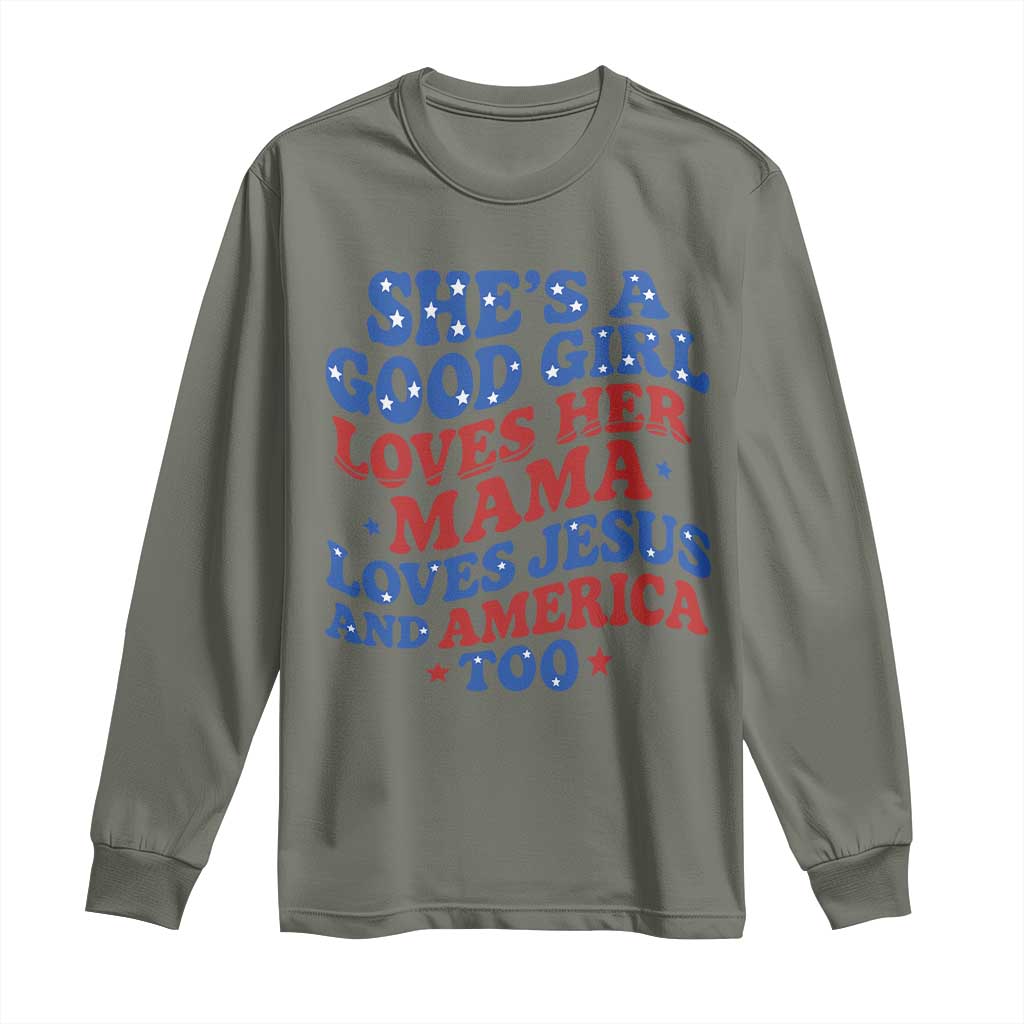 Good Girl Loves Mama Jesus and America Long Sleeve Shirt Retro Patriotic 4th of July USA TS10 Military Green Print Your Wear