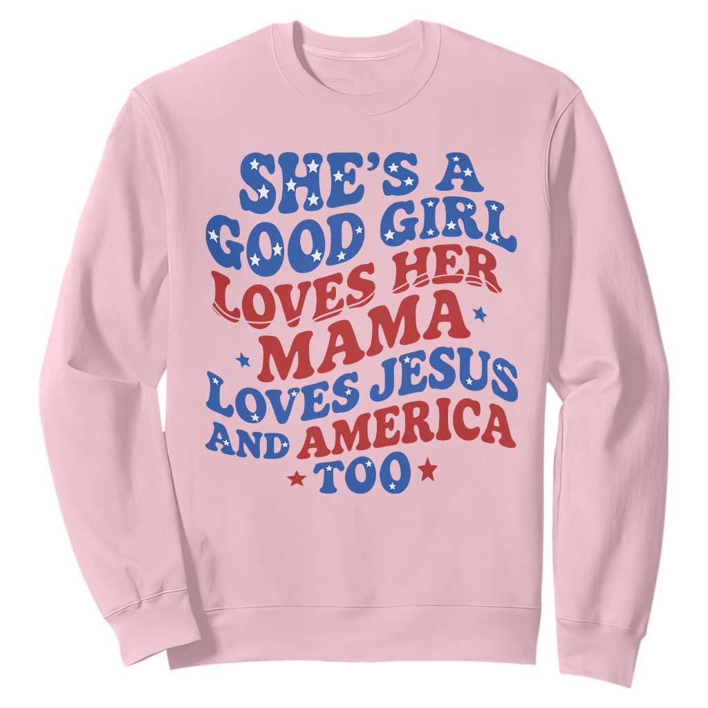 Good Girl Loves Mama Jesus and America Sweatshirt Retro Patriotic 4th of July USA TS10 Light Pink Print Your Wear