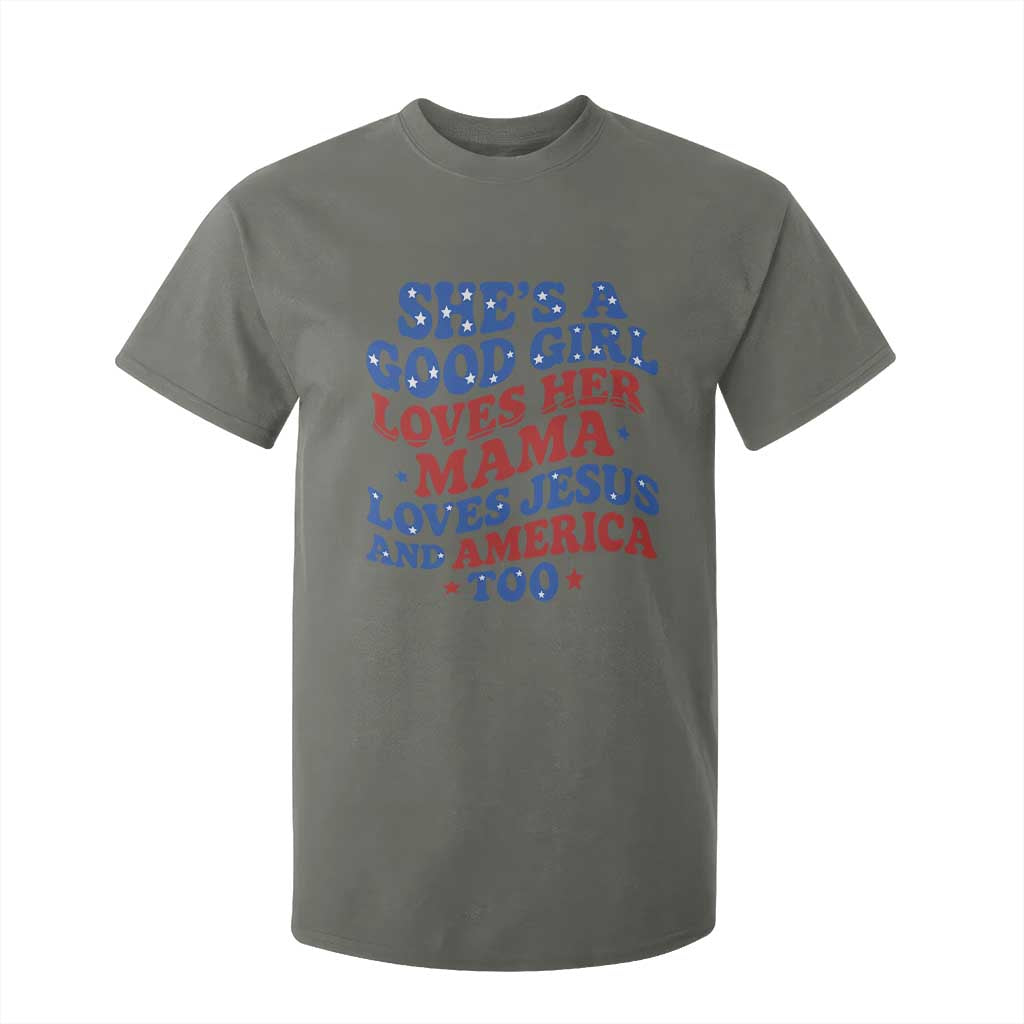 Good Girl Loves Mama Jesus and America T Shirt For Kid Retro Patriotic 4th of July USA TS10 Military Green Print Your Wear