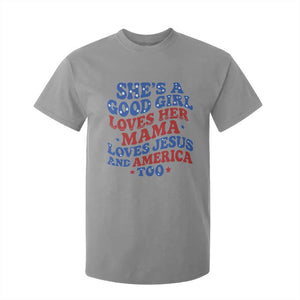Good Girl Loves Mama Jesus and America T Shirt For Kid Retro Patriotic 4th of July USA TS10 Sport Gray Print Your Wear