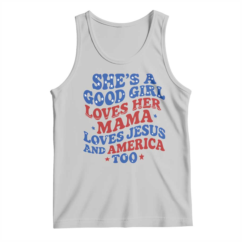 Good Girl Loves Mama Jesus and America Tank Top Retro Patriotic 4th of July USA TS10 Ash Print Your Wear