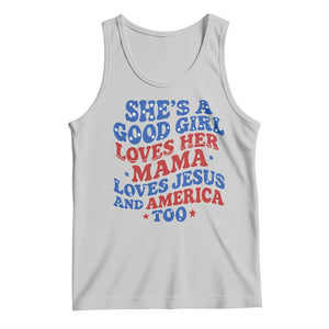 Good Girl Loves Mama Jesus and America Tank Top Retro Patriotic 4th of July USA TS10 Ash Print Your Wear