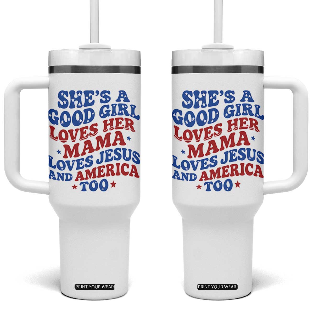 Good Girl Loves Mama Jesus and America Tumbler With Handle Retro Patriotic 4th of July USA TS10 One Size: 40 oz White Print Your Wear