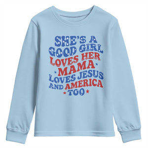 Good Girl Loves Mama Jesus and America Youth Sweatshirt Retro Patriotic 4th of July USA TS10 Light Blue Print Your Wear