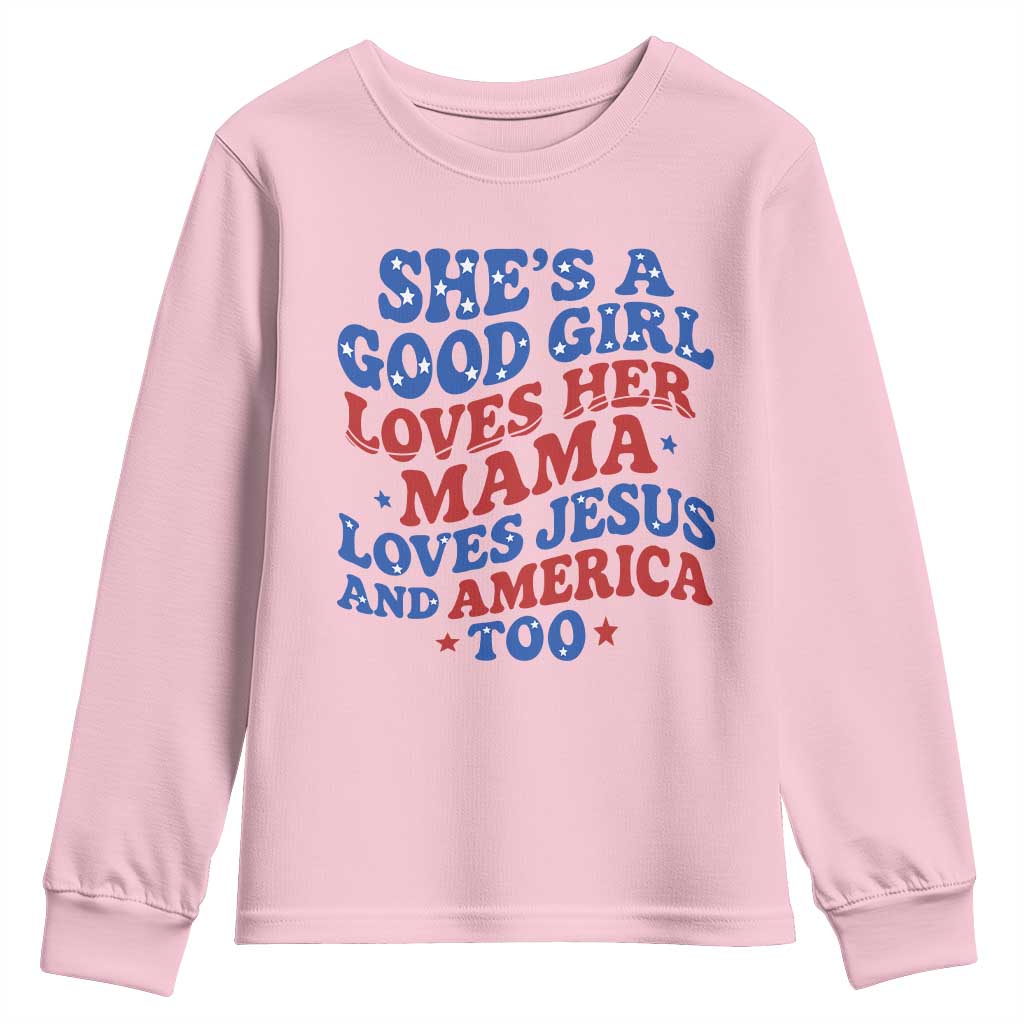 Good Girl Loves Mama Jesus and America Youth Sweatshirt Retro Patriotic 4th of July USA TS10 Light Pink Print Your Wear