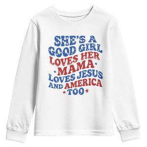 Good Girl Loves Mama Jesus and America Youth Sweatshirt Retro Patriotic 4th of July USA TS10 White Print Your Wear