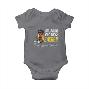 Good Leaders Don't Match Energy They Inspire Change Baby Onesie Black Leadership Juneteenth TS11 Charcoal Print Your Wear