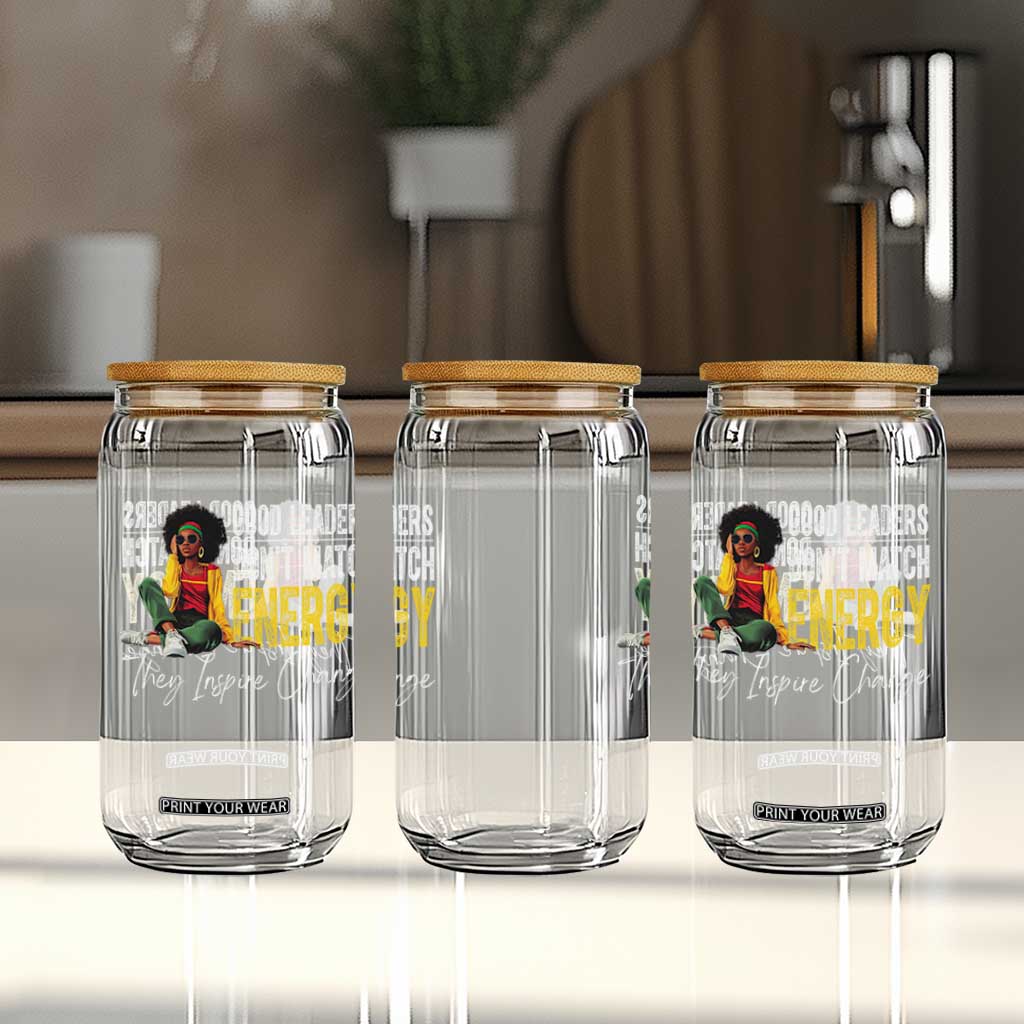 Good Leaders Don't Match Energy They Inspire Change Glass Can Black Leadership Juneteenth TS11 Print Your Wear