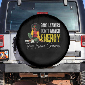 Good Leaders Don't Match Energy They Inspire Change Spare Tire Cover Black Leadership Juneteenth TS11 No hole Black Print Your Wear