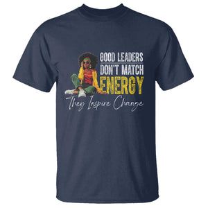 Good Leaders Don't Match Energy They Inspire Change T Shirt Black Leadership Juneteenth TS11 Navy Print Your Wear
