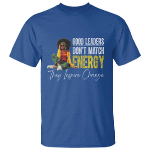 Good Leaders Don't Match Energy They Inspire Change T Shirt Black Leadership Juneteenth TS11 Royal Blue Print Your Wear