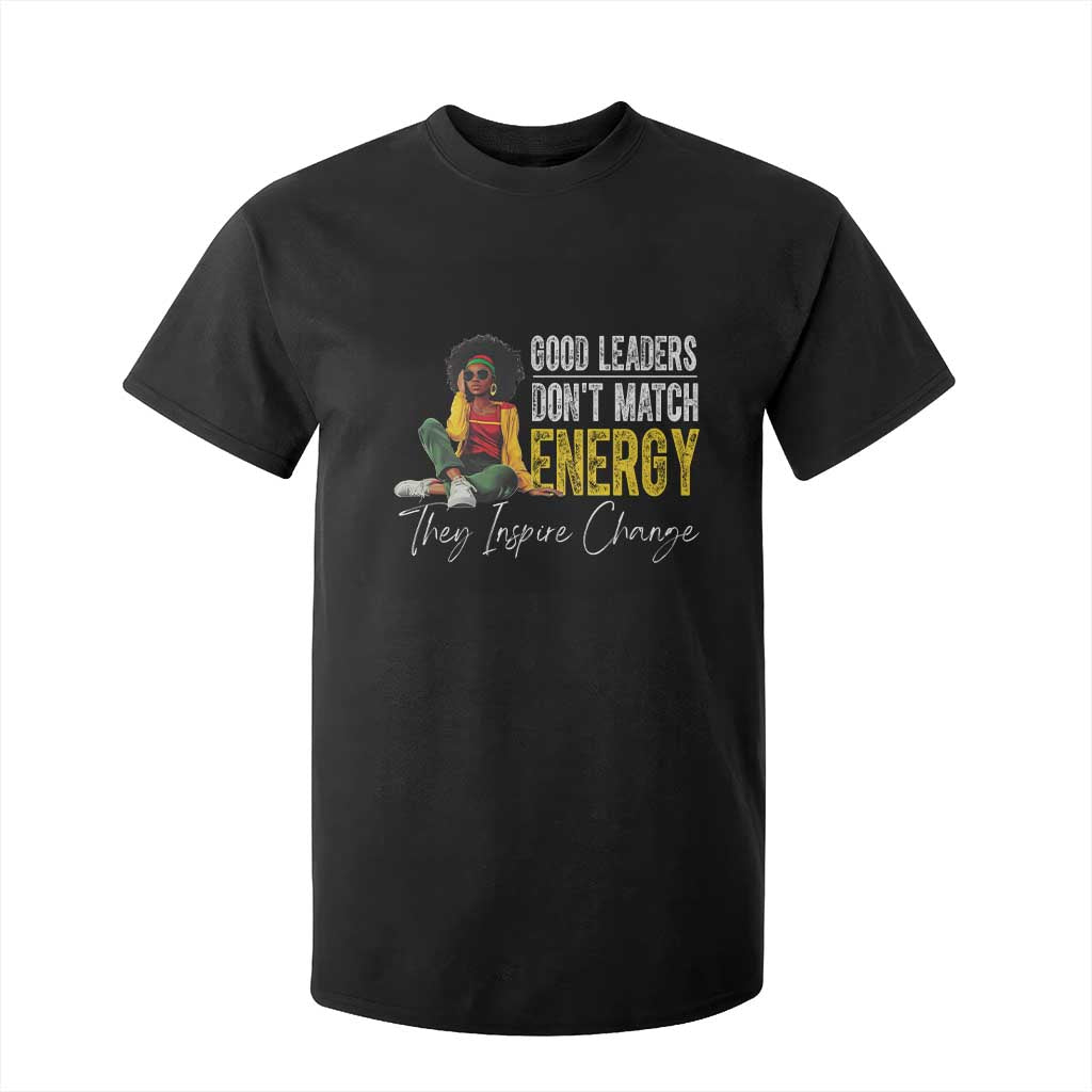 Good Leaders Don't Match Energy They Inspire Change T Shirt For Kid Black Leadership Juneteenth TS11 Black Print Your Wear