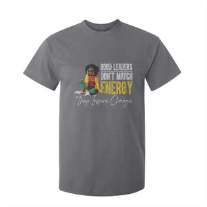 Good Leaders Don't Match Energy They Inspire Change T Shirt For Kid Black Leadership Juneteenth TS11 Charcoal Print Your Wear