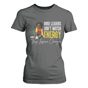 Good Leaders Don't Match Energy They Inspire Change T Shirt For Women Black Leadership Juneteenth TS11 Dark Heather Print Your Wear