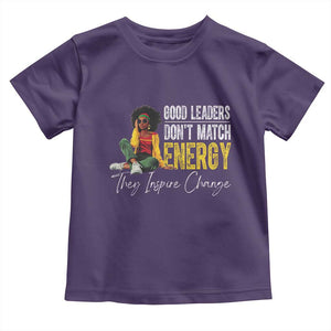 Good Leaders Don't Match Energy They Inspire Change Toddler T Shirt Black Leadership Juneteenth TS11 Purple Print Your Wear
