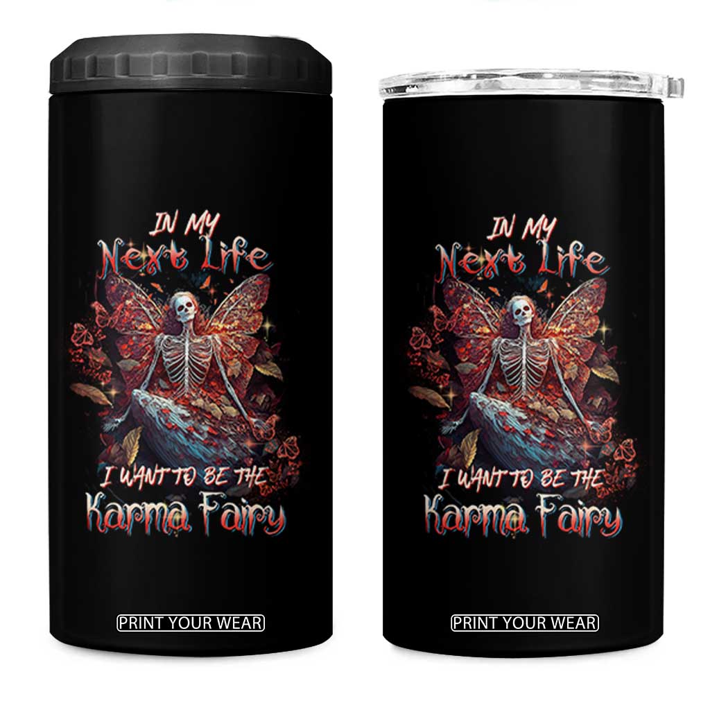 Gothic Skeleton Fairy 4 in 1 Can Cooler Tumbler In My Next Life I Want To Be The Karma Fairy Butterfly Aesthetic TS02 One Size: 16 oz Black Print Your Wear