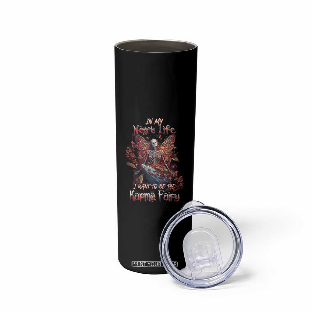 Gothic Skeleton Fairy Skinny Tumbler In My Next Life I Want To Be The Karma Fairy Butterfly Aesthetic TS02 Print Your Wear