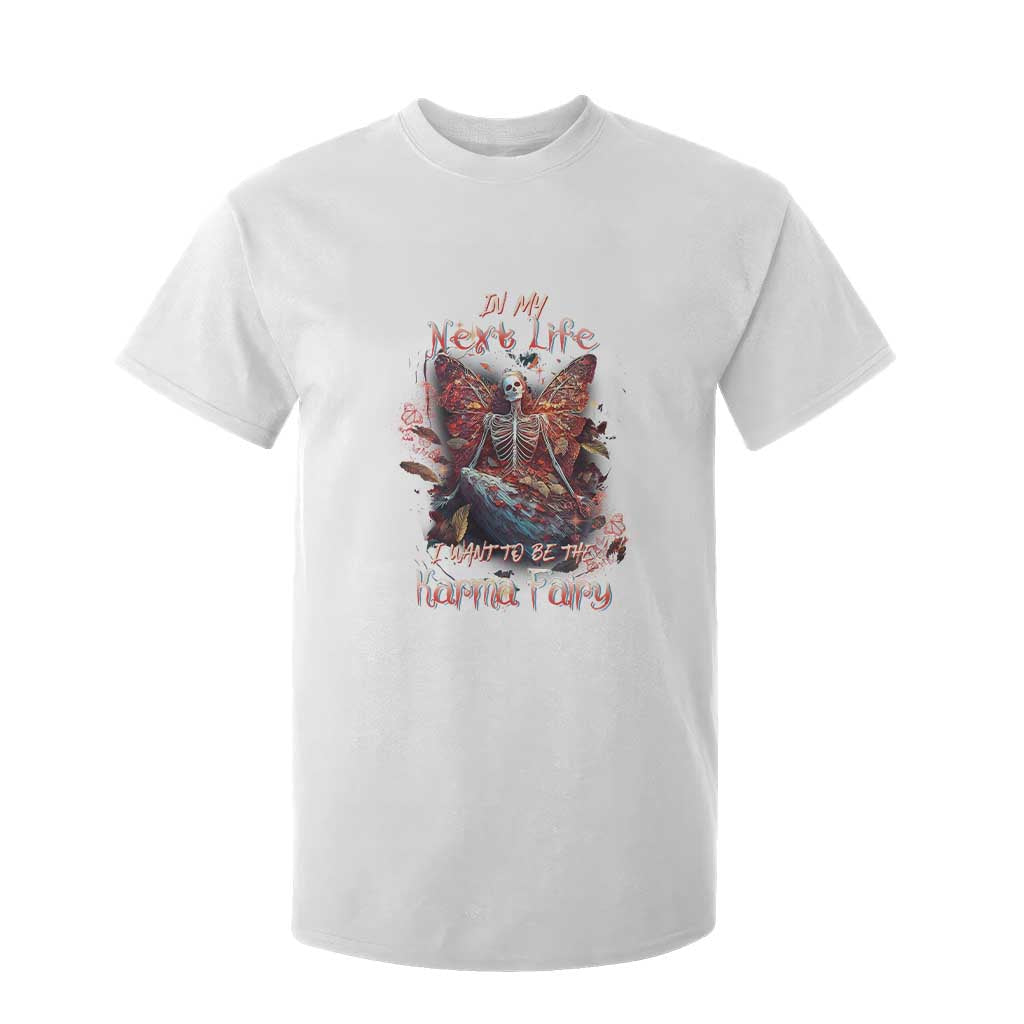 Gothic Skeleton Fairy T Shirt For Kid In My Next Life I Want To Be The Karma Fairy Butterfly Aesthetic TS02 White Print Your Wear