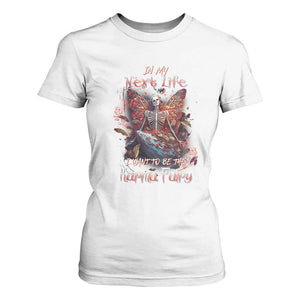 Gothic Skeleton Fairy T Shirt For Women In My Next Life I Want To Be The Karma Fairy Butterfly Aesthetic TS02 White Print Your Wear
