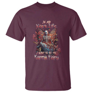 Gothic Skeleton Fairy T Shirt In My Next Life I Want To Be The Karma Fairy Butterfly Aesthetic TS02 Maroon Print Your Wear