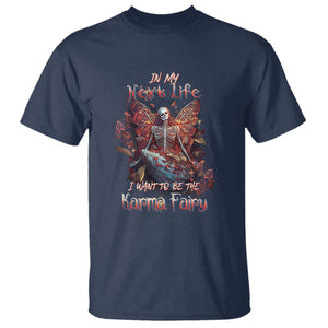 Gothic Skeleton Fairy T Shirt In My Next Life I Want To Be The Karma Fairy Butterfly Aesthetic TS02 Navy Print Your Wear